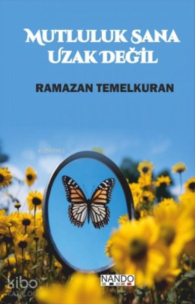 Mutluluk Sana Uzak Degil