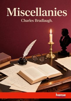 Miscellanies - Bradlaugh, Charles Miscellanies - Bradlaugh, Charles