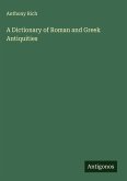 A Dictionary of Roman and Greek Antiquities
