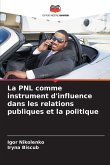 La PNL comme instrument d'influence dans les relations publiques et la politique