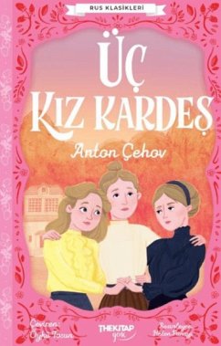 Üc Kiz Kardes - Cehov, Anton