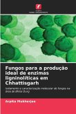 Fungos para a produção ideal de enzimas ligninolíticas em Chhattisgarh