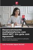 Desenvolvimento multiplataforma com MAUI.NET: Um guia com Aguaszoft