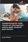 Comportamento nella ricerca di informazioni online degli studenti post-laurea Comportamento nella ricerca di informazioni online degli studenti post-laurea