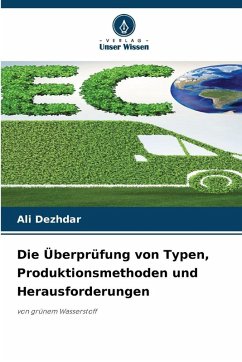 Cover Die Überprüfung von Typen, Produktionsmethoden und Herausforderungen