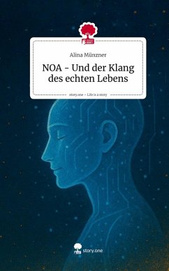 Cover NOA - Und der Klang des echten Lebens. Life is a Story - story.one