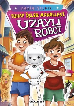 Tuhaf Isler Mahallesi Uzayli Robot - Yildiz, Fatih