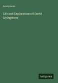Life and Explorations of David Livingstone Life and Explorations of David Livingstone