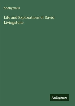 Cover Life and Explorations of David Livingstone