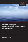 Wp¿yw ró¿nych symulatorów in vitro na stres wodny