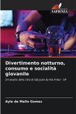 Divertimento notturno, consumo e socialità giovanile Divertimento notturno, consumo e socialità giovanile
