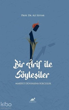 Cover Bir Arif ile Söylesiler - Marifet Dünyasina Yolculuk