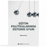 Egitim Politikalarinda Sistemik Uyum Egitim Politikalarinda Sistemik Uyum