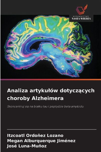 Analiza artyku¿ów dotycz¿cych choroby Alzheimera Analiza artyku¿ów dotycz¿cych choroby Alzheimera