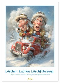 Cover Löschen, Lachen, Löschfahrzeug (Wandkalender 2026 DIN A2 hoch), CALVENDO Monatskalender