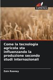 Come la tecnologia agricola sta influenzando la produzione secondo studi internazionali Come la tecnologia agricola sta influenzando la produzione secondo studi internazionali