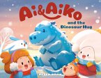 Ai & Aiko and the Dinosaur Hug (eBook, ePUB)
