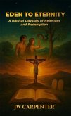 Eden to Eternity (eBook, ePUB)
