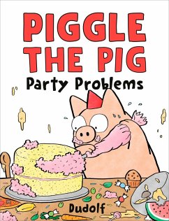 Piggle the Pig: Party Problems (eBook, ePUB) - Dudolf