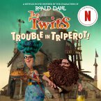The Twits: Trouble in Triperot! (eBook, ePUB)