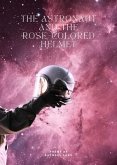 The Astronaut and the Rose-Colored Helmet (eBook, ePUB)