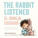 The Rabbit Listened/El conejo escuchó (Bilingual English-Spanish Edition) (eBook, ePUB)