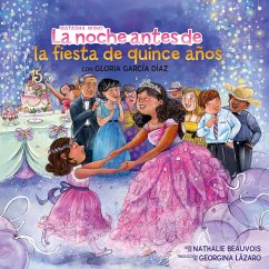 Cover La noche antes de la fiesta de quince años (The Night Before the Quinceañera Spanish Edition) (eBook, ePUB)