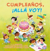 Cumpleaños, ¡allá voy! (Happy Birthday, Here I Come! Spanish Edition) (eBook, ePUB)