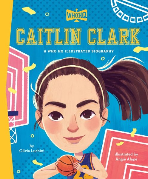 Caitlin Clark: A Who HQ Illustrated Biography (eBook, ePUB) Caitlin Clark: A Who HQ Illustrated Biography (eBook, ePUB)