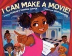 I Can Make a Movie! (eBook, ePUB) I Can Make a Movie! (eBook, ePUB)