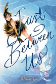 Just Between Us: A Graphic Novel (eBook, ePUB)