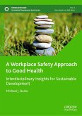 A Workplace Safety Approach to Good Health (eBook, PDF)