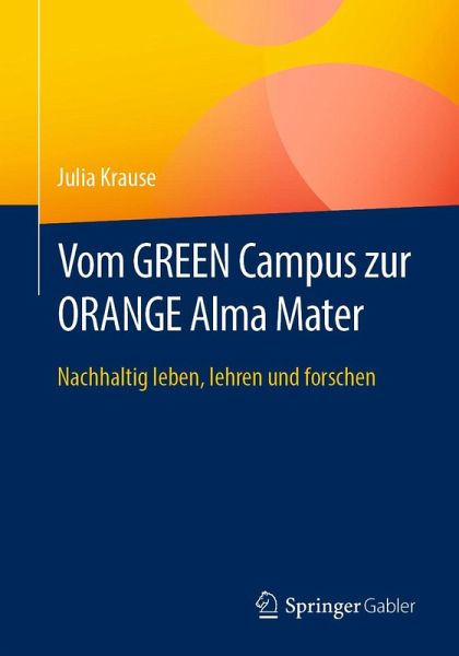 Vom GREEN Campus zur ORANGE Alma Mater (eBook, PDF)