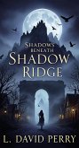 Shadows Beneath Shadow Ridge (Shadow Ridge Series, #1) (eBook, ePUB)