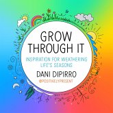Grow Through It (eBook, ePUB)