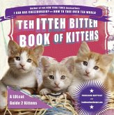Teh Itteh Bitteh Book of Kittehs (eBook, ePUB)
