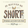 I'd Rather Be Short (eBook, ePUB) - Bild 1