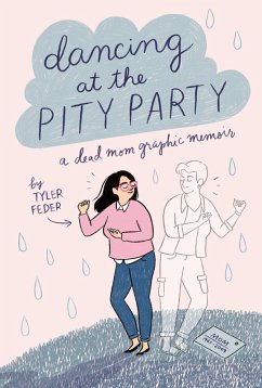 Dancing at the Pity Party (eBook, ePUB) - Feder, Tyler