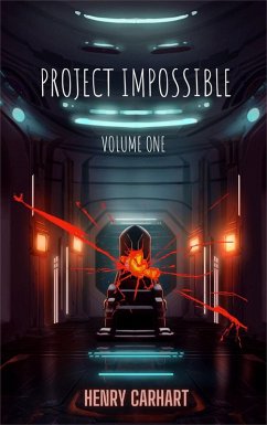 Project Impossible: Volume One (eBook, ePUB) - Carhart, Henry