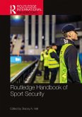 Routledge Handbook of Sport Security (eBook, PDF) Routledge Handbook of Sport Security (eBook, PDF)