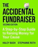 The Accidental Fundraiser (eBook, ePUB) The Accidental Fundraiser (eBook, ePUB)