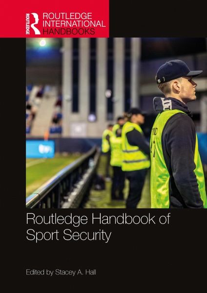 Routledge Handbook of Sport Security (eBook, ePUB) Routledge Handbook of Sport Security (eBook, ePUB)