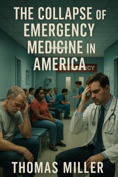 Cover The Collapse of Emergency Medicine in America (eBook, ePUB)