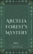 Arcelia Forest's Mystery (eBook, ePUB) - Bild 1