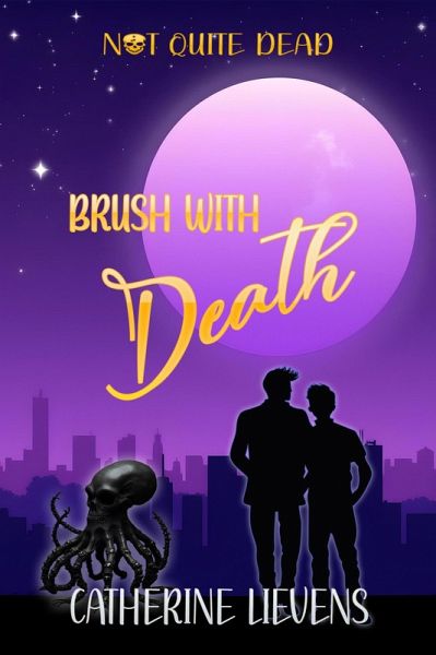 Brush with Death (Not Quite Dead, #3) (eBook, ePUB) Brush with Death (Not Quite Dead, #3) (eBook, ePUB)