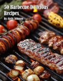 50 Barbecue Delicious Recipes (eBook, ePUB) 50 Barbecue Delicious Recipes (eBook, ePUB)