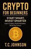 Crypto for Beginners - Start Smart, Invest Smarter (eBook, ePUB) Crypto for Beginners - Start Smart, Invest Smarter (eBook, ePUB)
