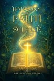 Harmony of Faith and Science (eBook, ePUB) Harmony of Faith and Science (eBook, ePUB)