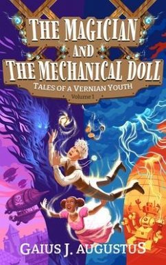 Cover The Magician and the Mechanical Doll, Tales of a Vernian Youth Volume 1 (eBook, ePUB)
