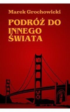 Podróz do innego swiata (eBook, ePUB) - Grochowicki, Marek